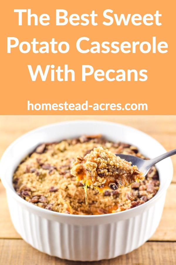 The Best Sweet Potato Casserole With Pecans