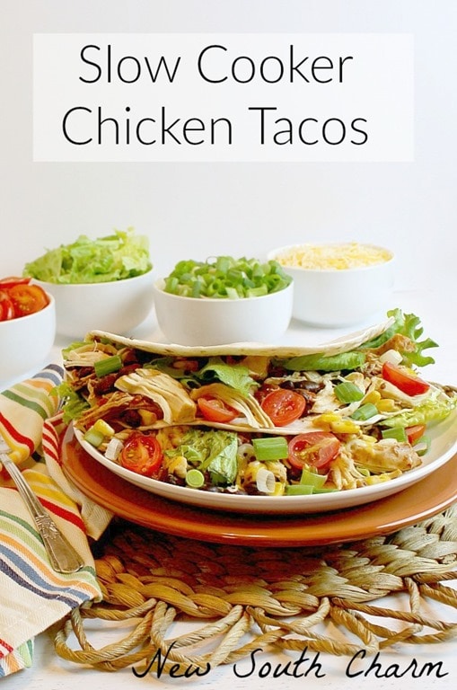 Slow cooker chicken tacos.