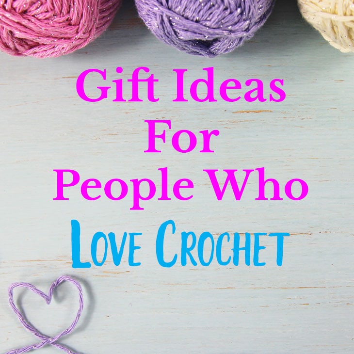 Gift Ideas For Crocheters They Will Love