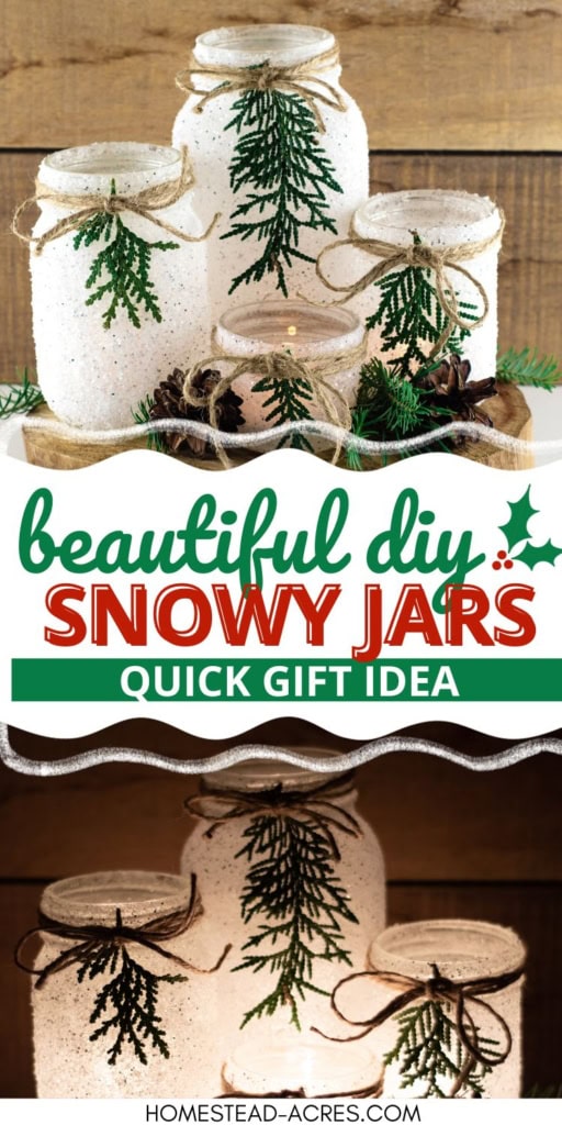 Snowy mason jars decorated with evergreen sprigs twine bows pinecones and faux greenery glow as rustic Christmas candle holders. Title text reads "beautiful diy SNOWY JARS QUICK GIFT IDEA".