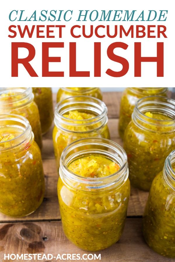 Classic Homemade Sweet Cucumber Relish text overlaid on a photo of jars filled with relish.