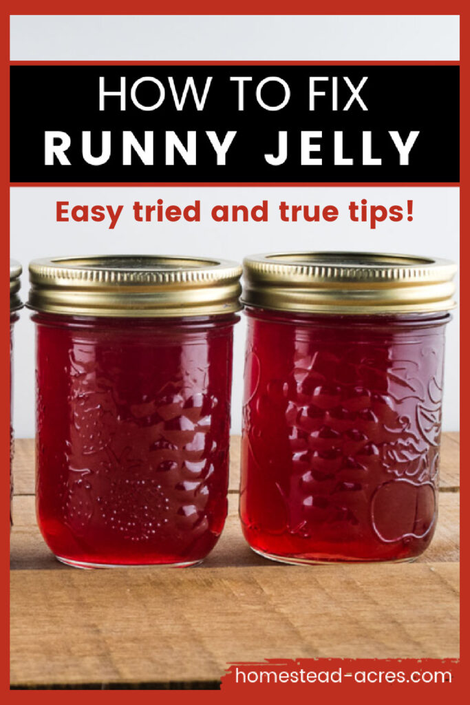 2 jars of red jelly on a wooden table. Text overlay says How To Fix Runny Jelly Easy Tried And True Tips!