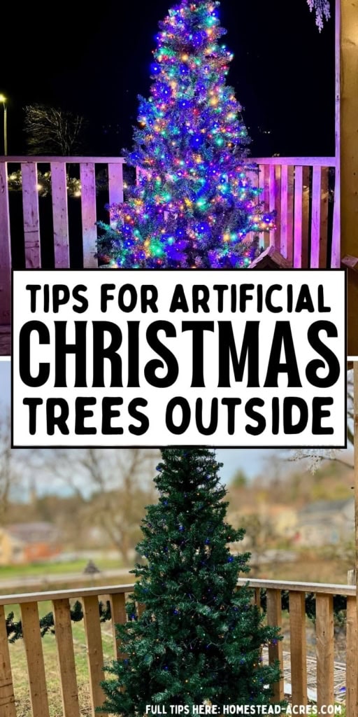 An artificial Christmas tree with multicolored lights is shown outside on a wooden porch during the day and glowing brightly at night. Title text reads "TIPS FOR ARTIFICIAL CHRISTMAS TREES OUTSIDE".