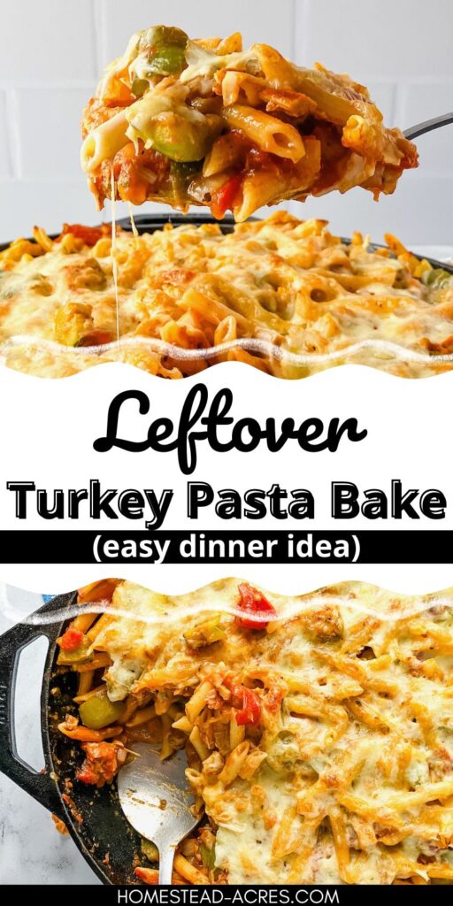 Collage image top is a serving spoon of pasta casserole, bottom turkey pasta in a skillet. Text overlay says Leftover Turkey Pasta Bake Easy Dinner Idea.