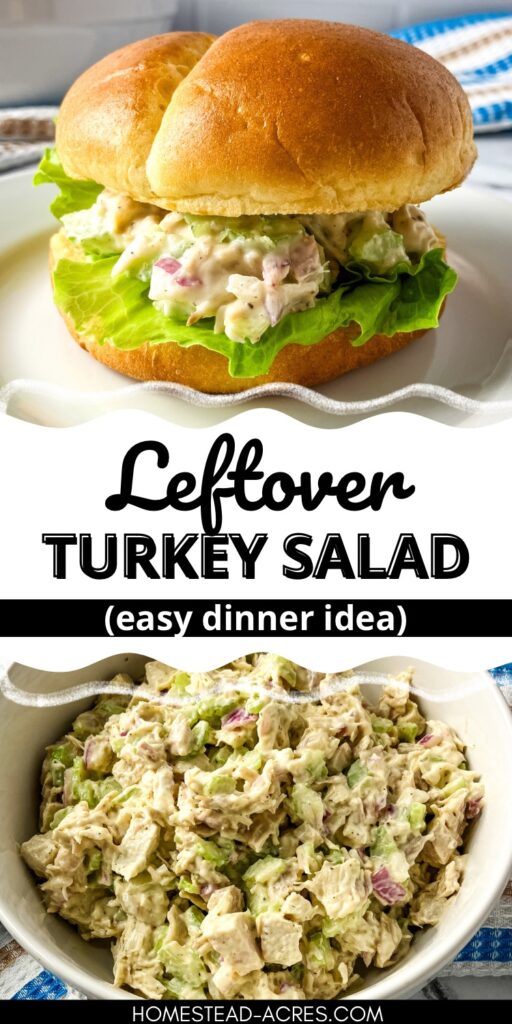 Collage image top is homemade turkey salad on a bun, bottom a white bowl of turkey salad. Text overlay says Leftover Turkey Salad Easy Dinner Idea.