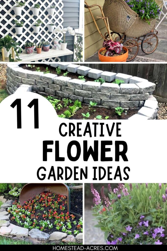 Collage image of flower gardens. Text overlay says 11 Creative Flower Garden Ideas.