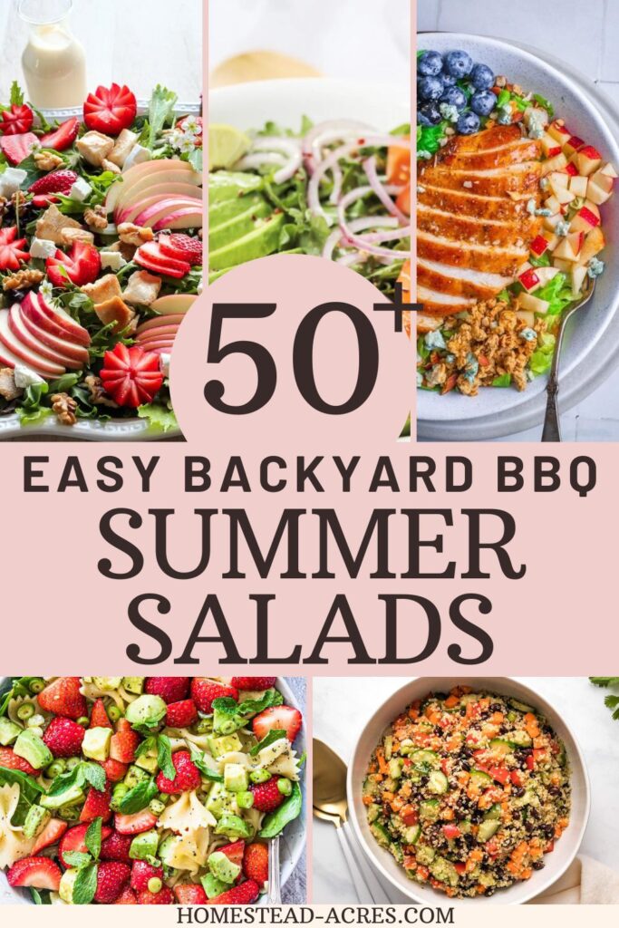 Collage image of vegetable and meat salads. Text overlay says 50+ Easy Backyard BBQ Summer Salads.