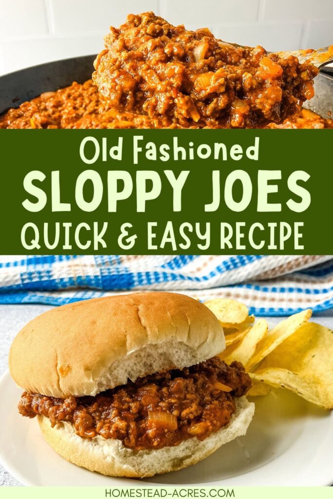 Collage image, top a large serving spoon of sloppy joe mix bottom a sloppy joe sandwich with chips on the side. Text overlay says Old Fashioned Sloppy Joes Quick And Easy Recipe.