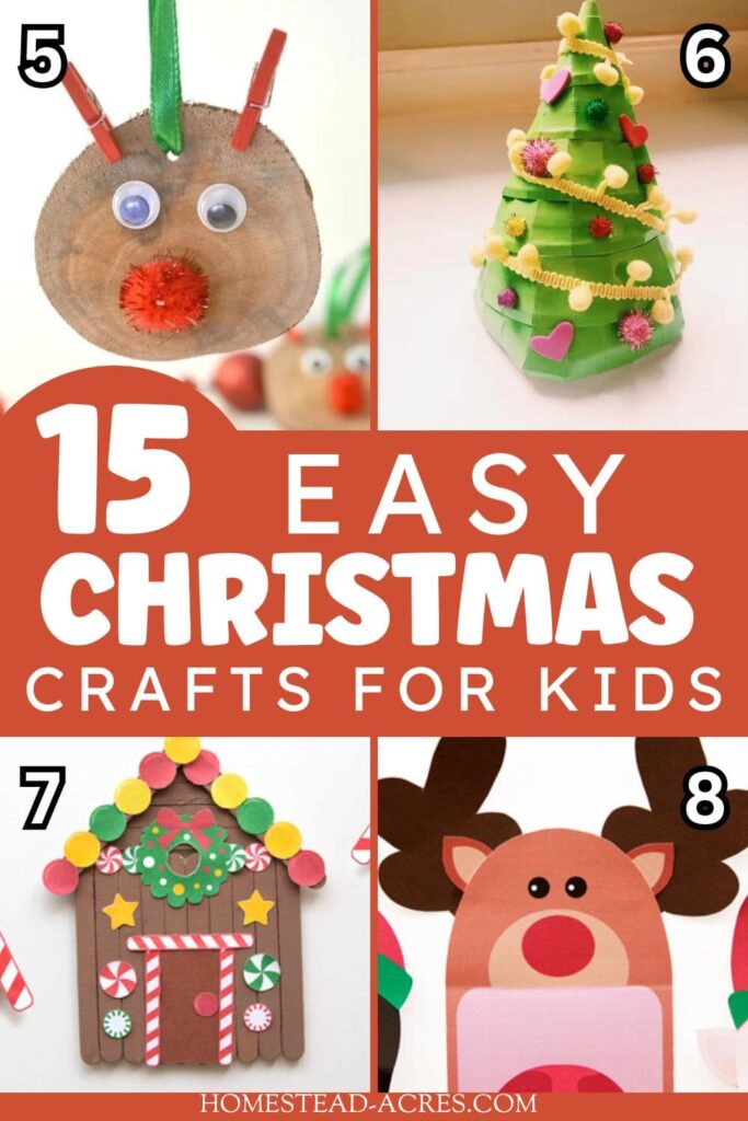 A collage of reindeers, a Christmas tree, and gingerbread house craft. The text overlay says 15 Easy Christmas Crafts For Kids.