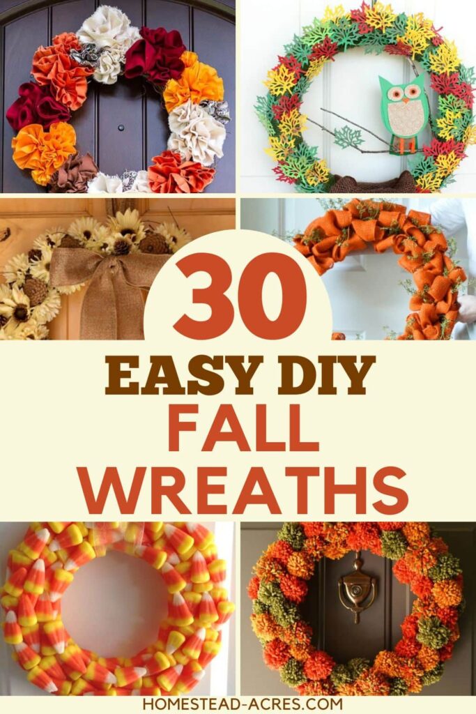Collage image of 6 homemade wreaths. Text overlay says 30 Easy DIY Fall Wreaths.