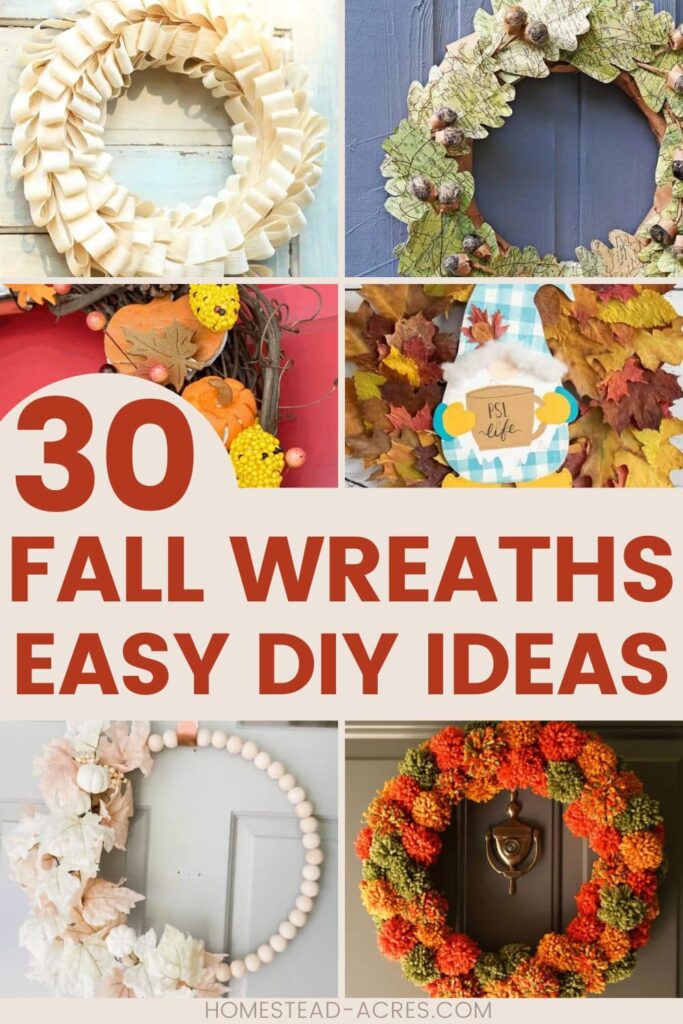 Collage image of 6 wreaths. Text overlay says 30 Fall Wreaths Easy DIY Ideas.