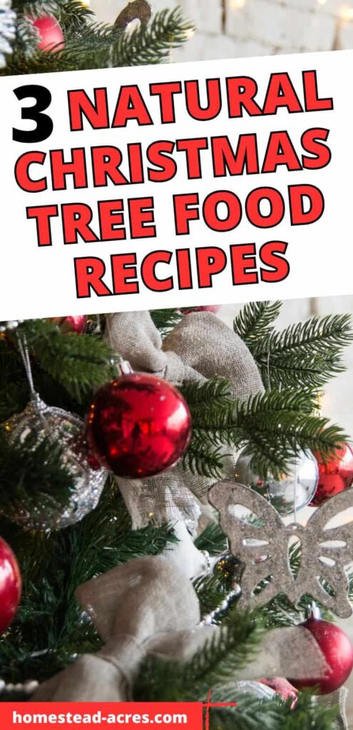 Christmas tree decorated with red and silver ornaments. Text overlay says 3 Natural Christmas Tree Food Recipes.