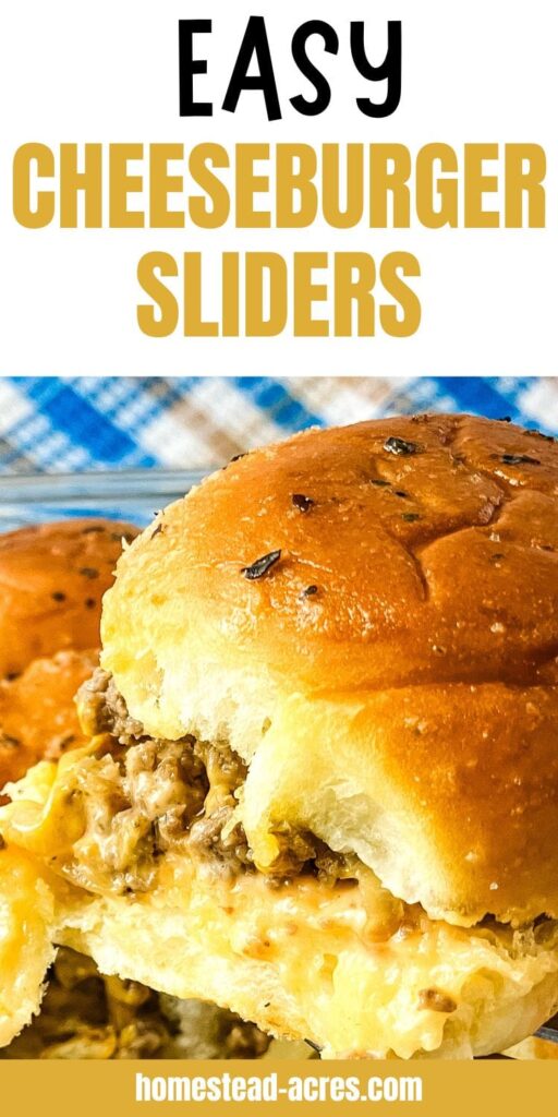 A homemade slider held up in front of a pan of sliders. Text overlay says Easy Cheeseburger Sliders.