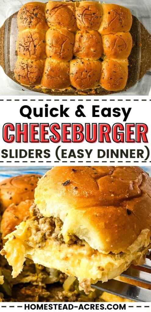 Image collage, top is a baking dish of sliders cooling, bottom a slider being lifted out of the pan. The text overlay says Quick & Easy Cheeseburger Sliders Easy Dinner.