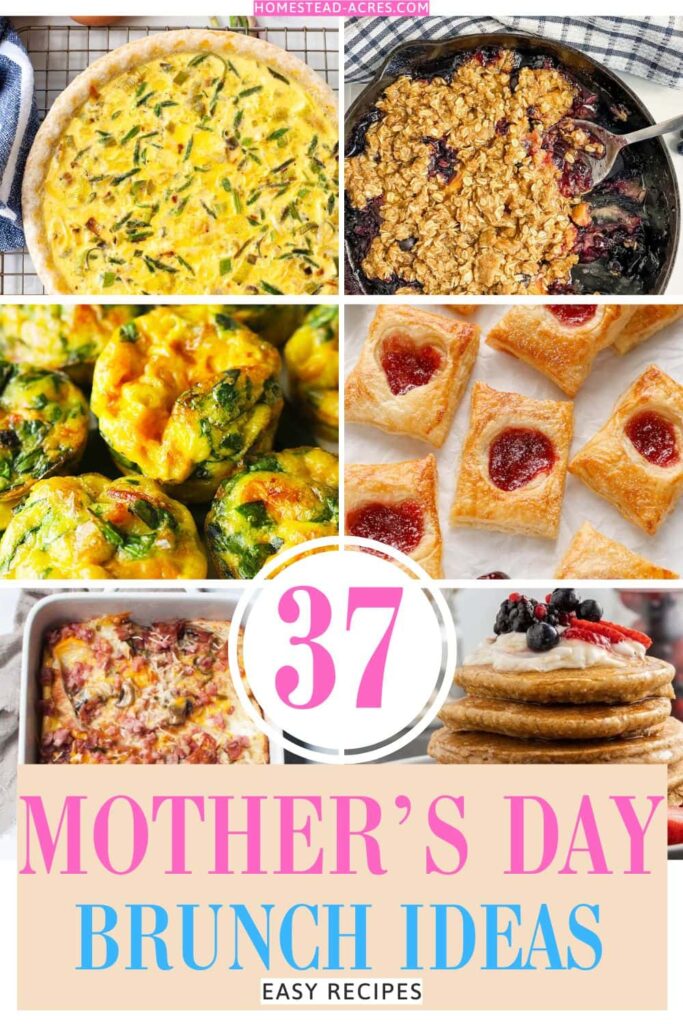 Collage image of breakfast egg dishes, pancakes, and desserts. The text overlay says 37 Mother's Day Brunch Ideas Easy Recipes.