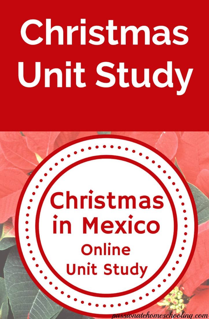 Poinsettia plant. Text overlay says Christmas Unit Study, Christmas In Mexico Online Unit Study.
