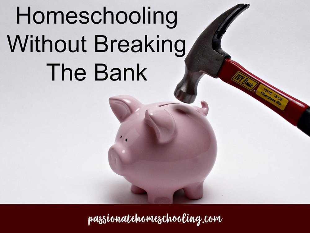Piggy bank with a hammer above it. Text overlay says Homeschooling Without Breaking The Bank.