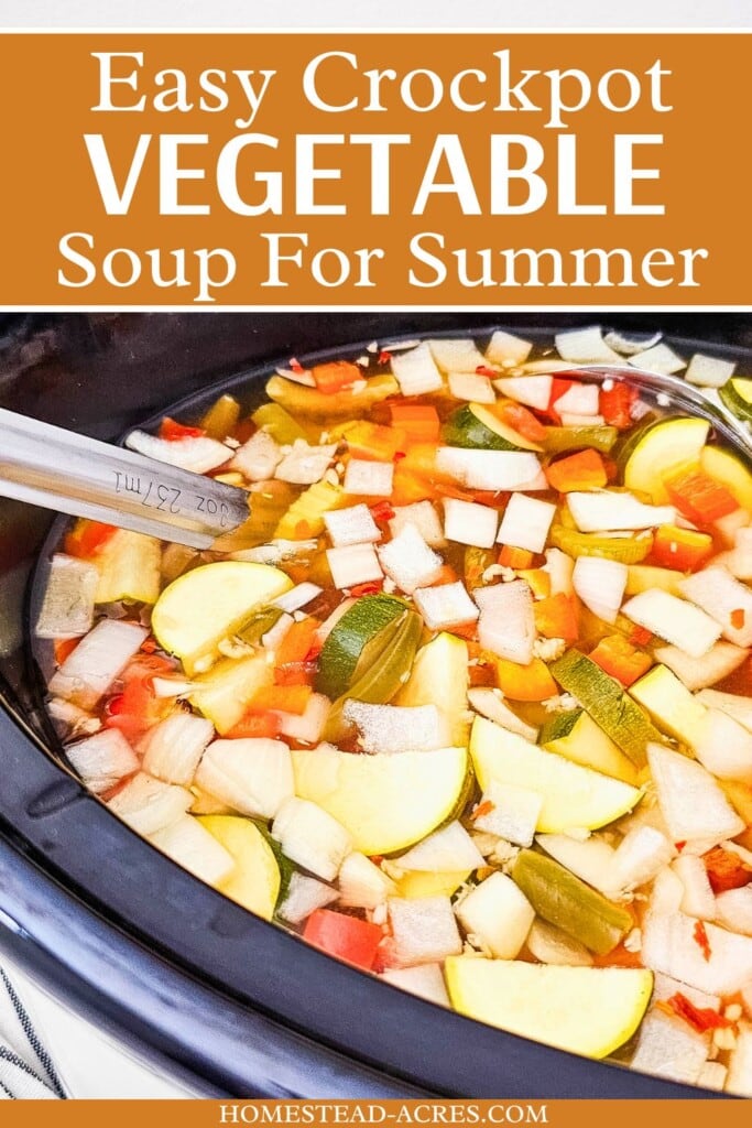 A slow cooker filled with homemade vegetable soup. The text overlay says Easy Crockpot Vegetable Soup For Summer.
