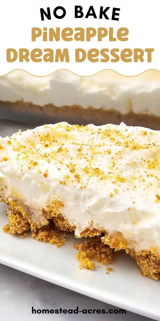 A slice of pineapple dream dessert on a white plate. The text overlay says No Bake Pineapple Dream Dessert.