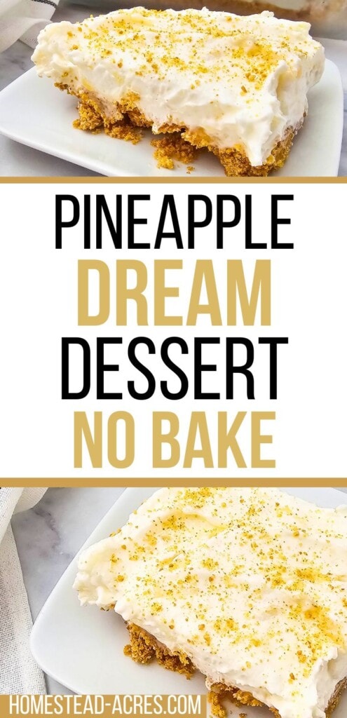 A collage of slices of pineapple dream dessert on white plates. The text overlay says Pineapple Dream Dessert No Bake.