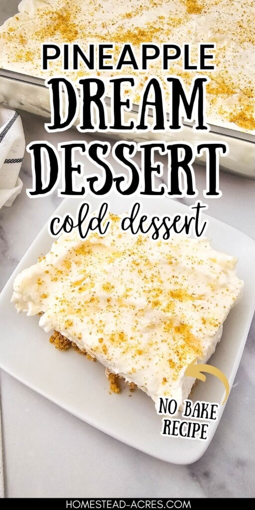 A slice of pineapple dream dessert on a plate next to a baking dish. The text overlay says Pineapple Dream Dessert Col Dessert No Bake Recipe.