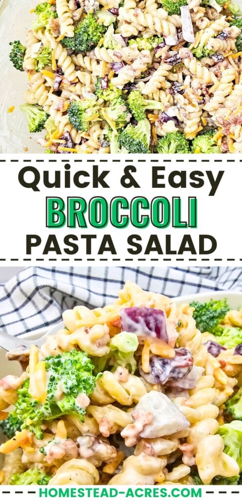 A collage of broccoli pasta salad in a white serving dish. The text overlay says Quick And Easy Broccoli Pasta Salad.