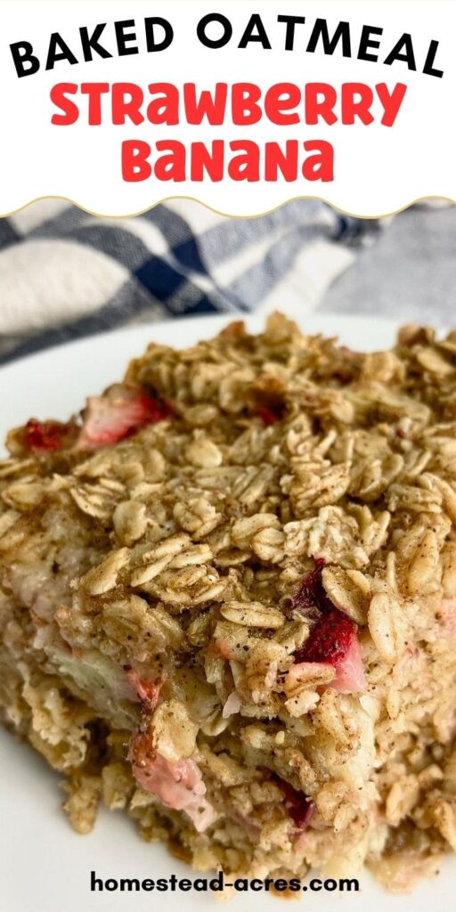 A slice of baked oatmeal on a plate. The text overlay says Baked Oatmeal Strawberry Banana.