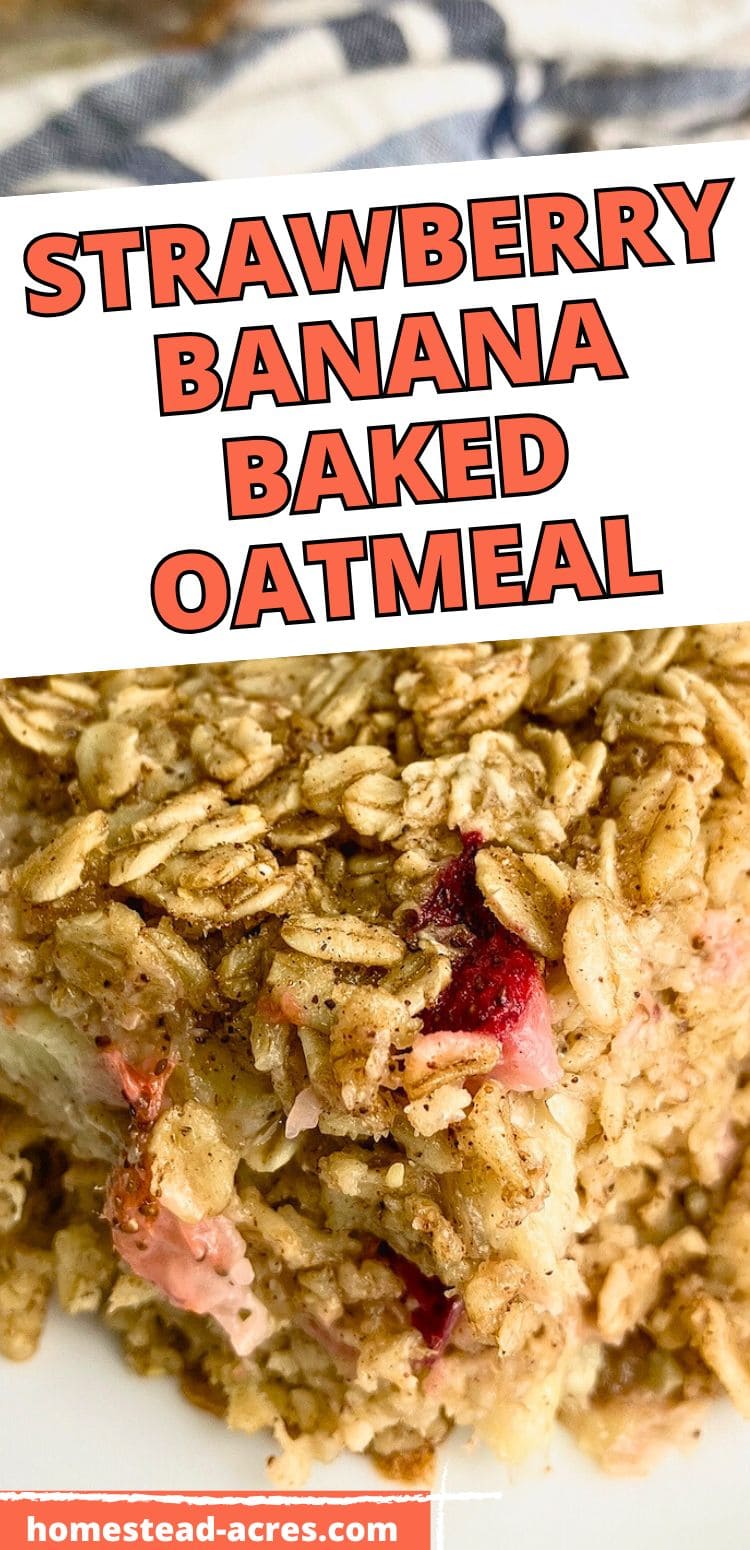 A slice of baked oatmeal on a plate. The text overlay says Strawberry Banana Baked Oatmeal.