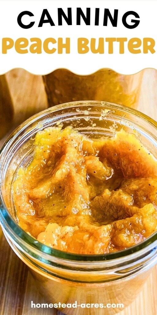 Roasted peach butter in a jar. The text overlay says Canning Peach Butter.