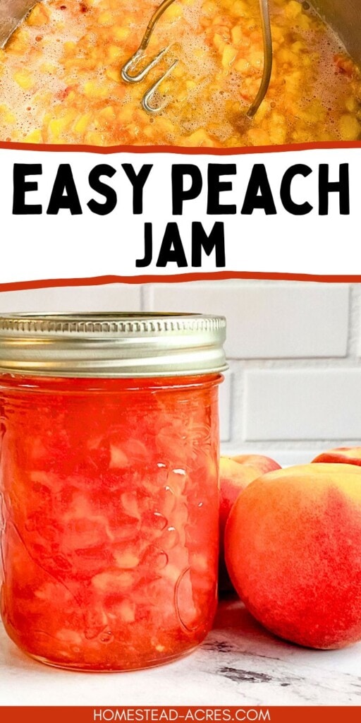 A collage of mashing cooked peaches in a pot and a jar of homemade jam and fresh peaches. The text overlay says Easy Peach Jam.