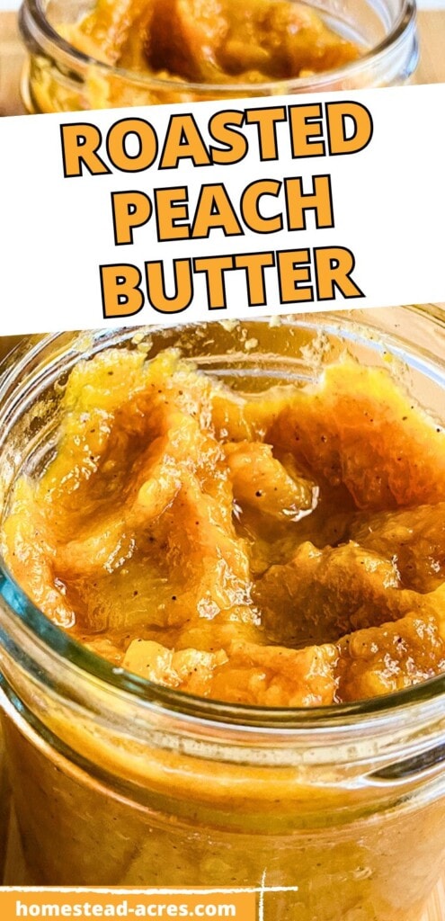 An open mason jar of peach butter. The text overlay says Roasted Peach Butter.