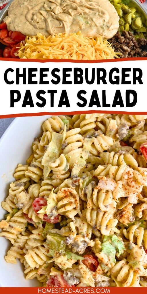 A collage of a bowl ingredients over cooked pasta and burger sauce and a bowl of the finished pasta salad. The text overlay says Cheeseburger Pasta Salad.