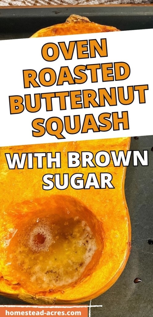 A baked half of a butternut squash on a baking sheet. The text overlay says Oven Roasted Butternut Squash With Brown Sugar.