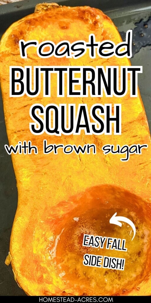 A butternut squash half cooked on a baking sheet. The text overlay says Roasted Butternut Squash With Brown Sugar Easy Fall Side Dish.