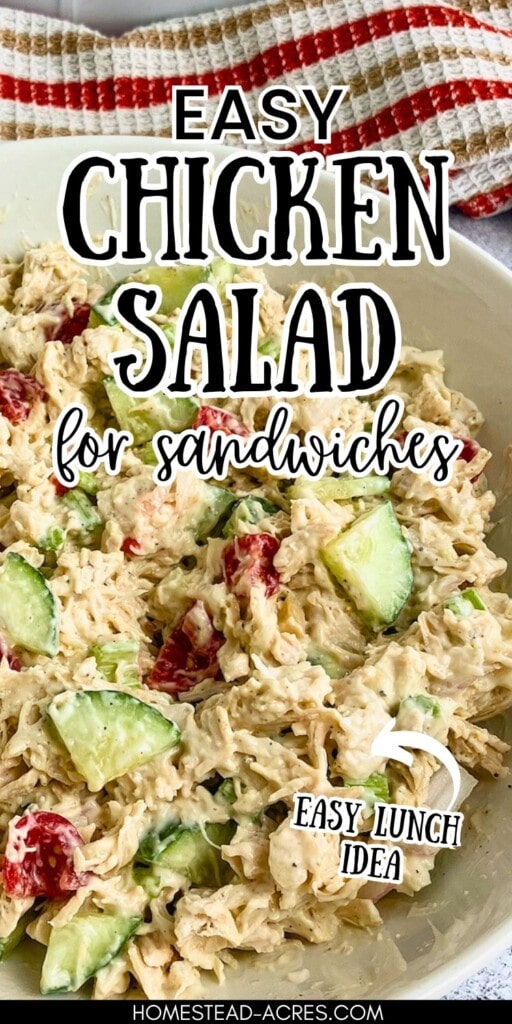 A large white bowl of chicken salad. The text overlay says Easy Chicken Salad For Sandwiches. Easy Lunch Idea.