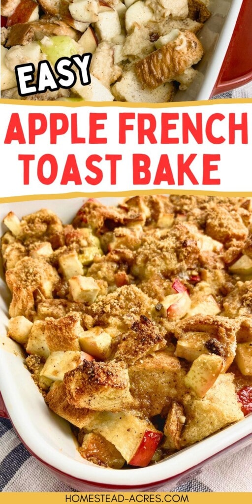 A collage of an unbaked and baked apple cinnamon French toast casserole. The text overlay says Easy Apple French Toast Bake.