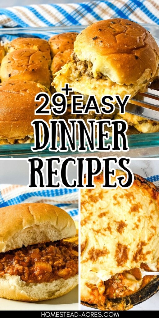A collage of cheeseburger sliders, sloppy joes, and shepherd's pie. The text overlay says 29+ Easy Dinner Recipes.