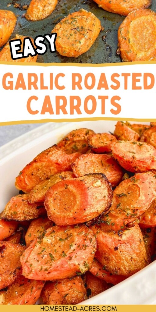 A collage of roasted carrot slices on a baking sheet and serving bowl. The text overlay says Easy Garlic Roasted Carrots.
