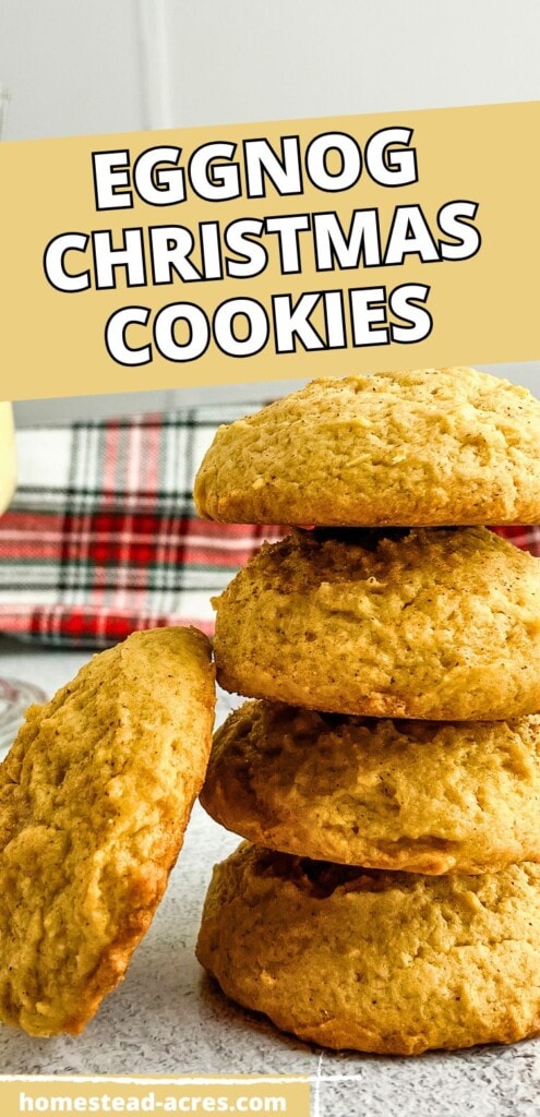 A stack of homemade eggnog cookies on the counter. The text overlay says Eggnog Christmas Cookies.