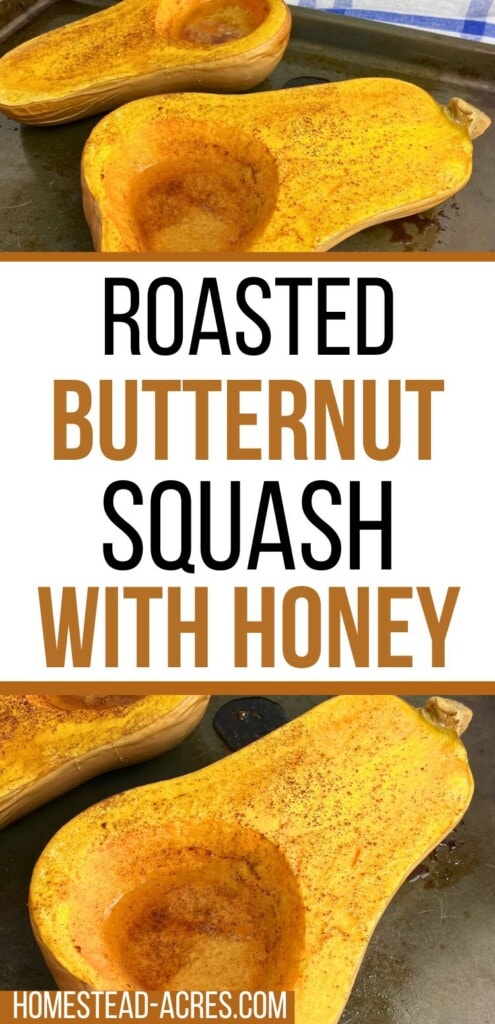 A collage of butternut squash halves on a baking sheet with butter, cinnamon, and honey. The text overlay says Roasted Butternut Squash With Honey.