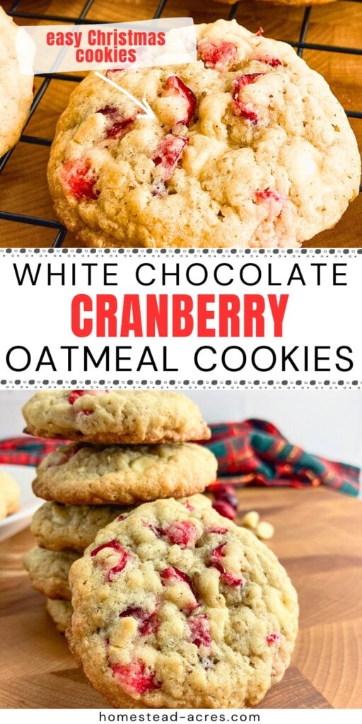 A collage of cranberry oatmeal cookies on a wooden cutting board. The text overlay says White Chocolate Cranberry Oatmeal Cookies. Easy Christmas Cookies.