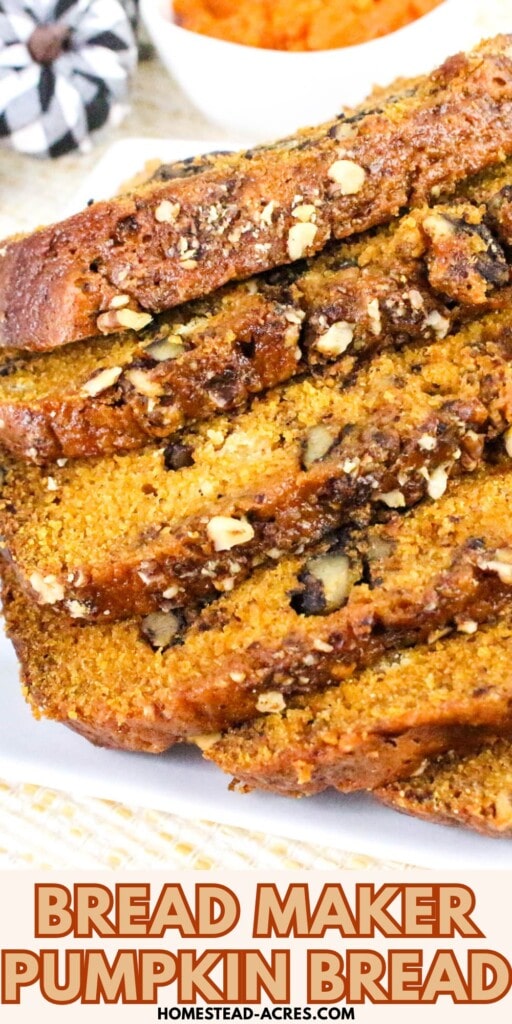 Slices of pumpkin bread on a white plate. The text overlay says Bread Maker Pumpkin Bread.