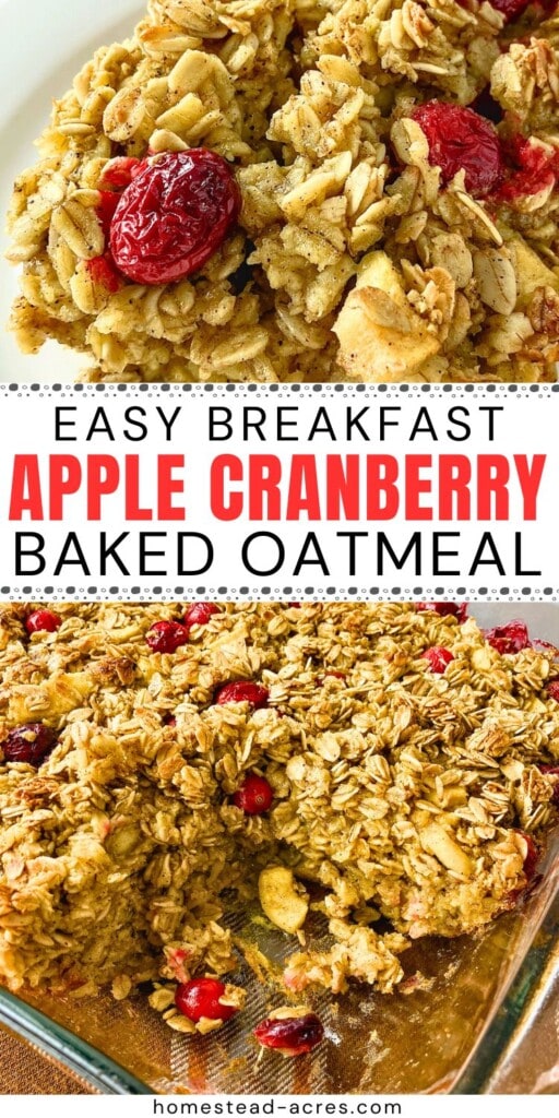 A collage of cranberry apple baked oatmeal in a baking dish and on a plate. The text overlay says Easy Breakfast Apple Cranberry Baked Oatmeal.
