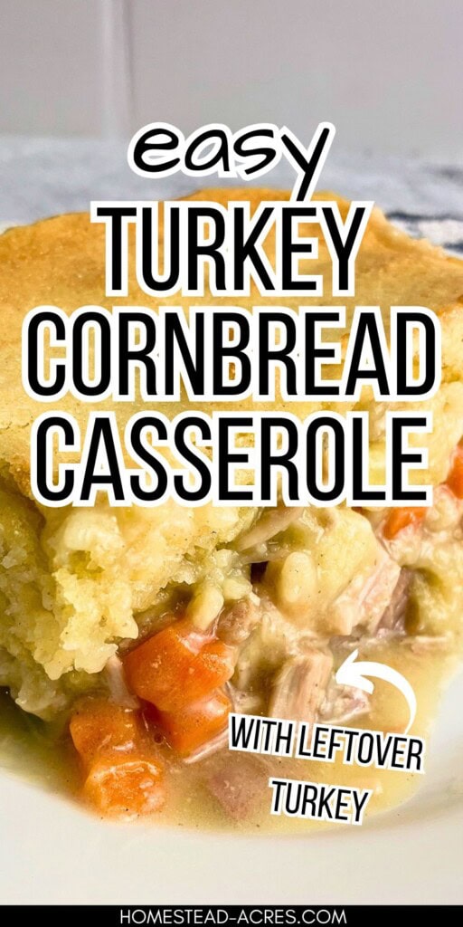 A slice of turkey casserole with gravy, mixed veggies, and cornbread on a plate. The text overlay says Easy Turkey Cornbread Casserole With Leftover Turkey.