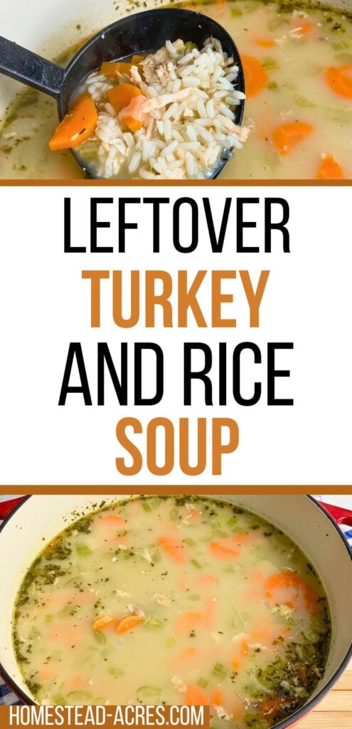 A collage of a pot of soup and a ladle full. The text overlay says Leftover Turkey And Rice Soup.