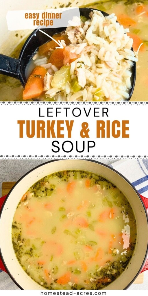 A collage of a ladle of soup and a pot of soup. The text overlay says Leftover Turkey And Rice Soup Easy Dinner Recipe.