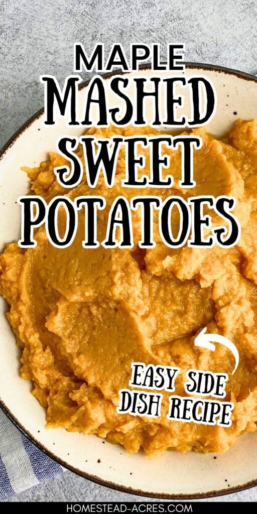 A brown serving bowl of mashed sweet potatoes on the counter. The text overlay says Maple Mashed Sweet Potatoes. Easy Side Dish Recipe.