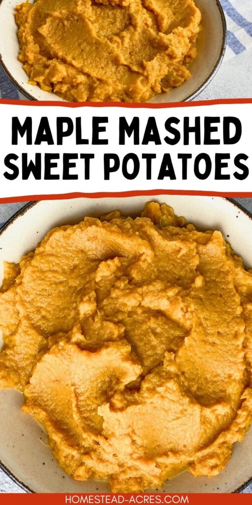 A collage of mashed sweet potatoes in a serving bowl. The text overlay says Maple Mashed Sweet Potatoes.