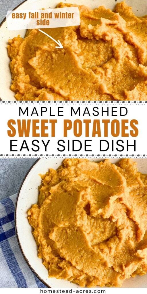 A collage of mashed sweet potatoes in a serving bowl on the counter. The text overlay says Maple Mashed Sweet Potatoes Easy Side Dish. Easy Fall And Winter Side.