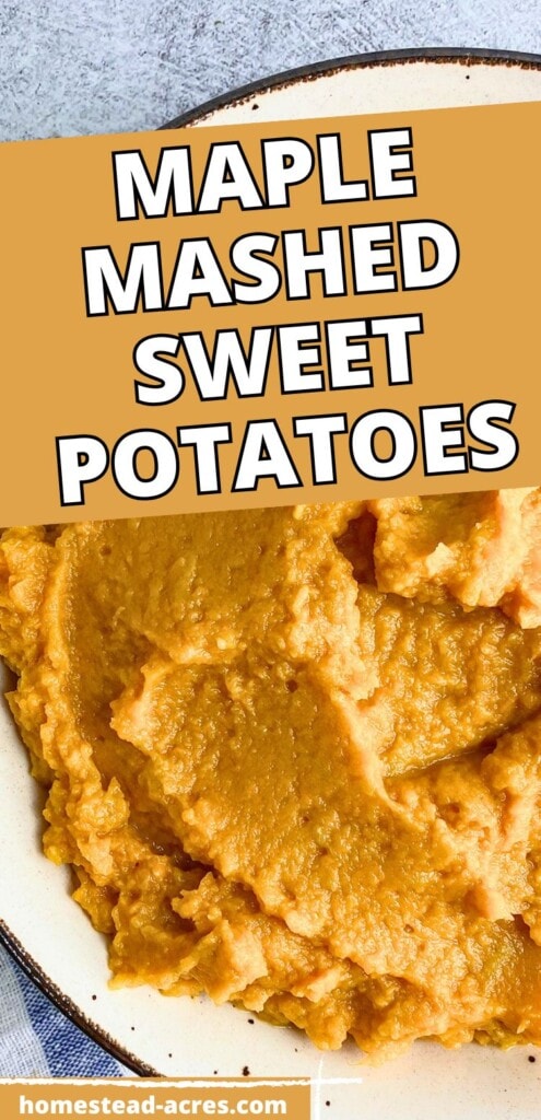 A serving bowl of mashed sweet potatoes is on the counter. The text overlay says Maple Mashed Sweet Potatoes.